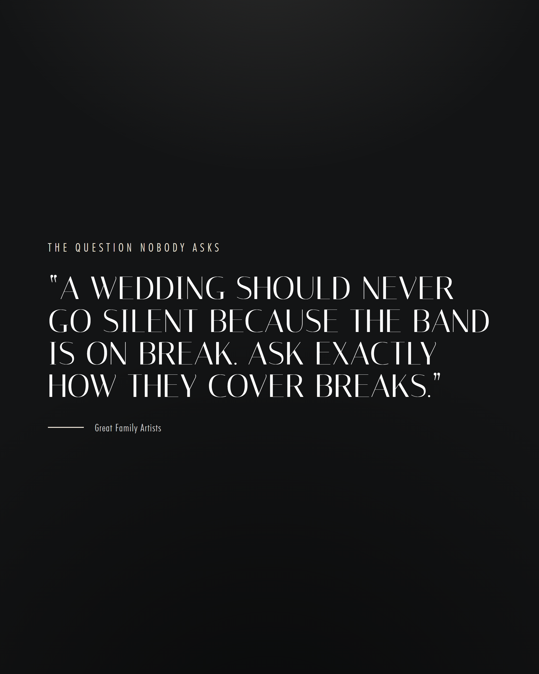 A wedding should never go silent because the band is on break.